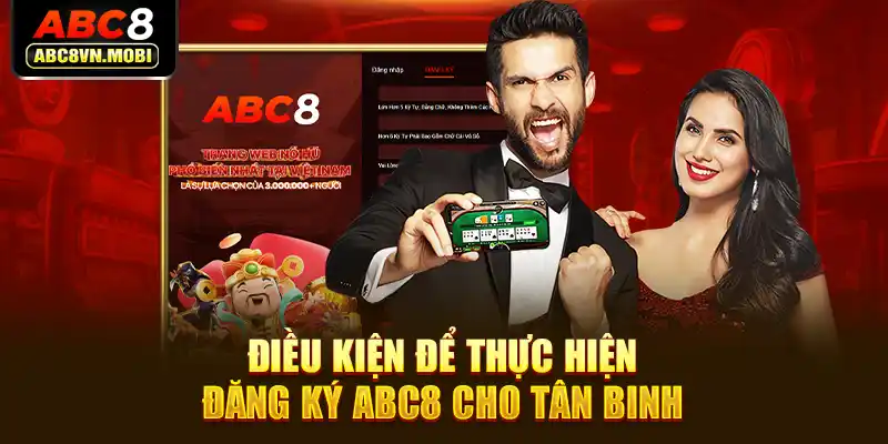 Điều kiện để thực hiện đăng ký ABC8 cho tân binh