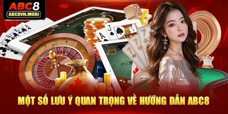 Một số lưu ý quan trọng về hướng dẫn ABC8