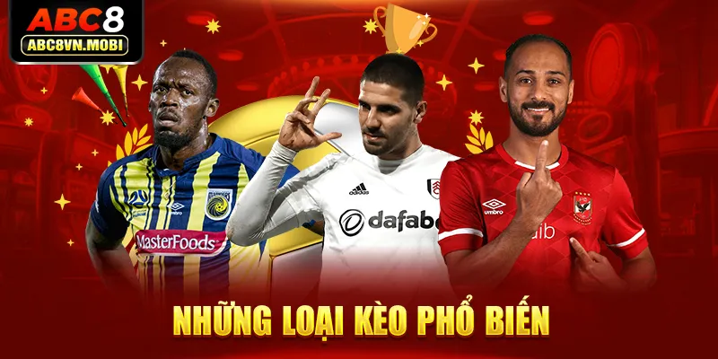 Những loại kèo phổ biến