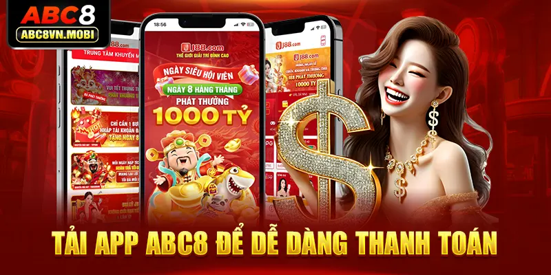 Tải app ABC8 để dễ dàng thanh toán